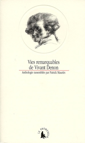 Vies remarquables de Vivant Denon