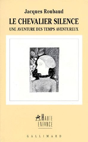 Le chevalier silence. Une aventure des temps aventureux