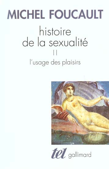 Histoire de la sexualité. Tome 2, L'usage des plaisirs