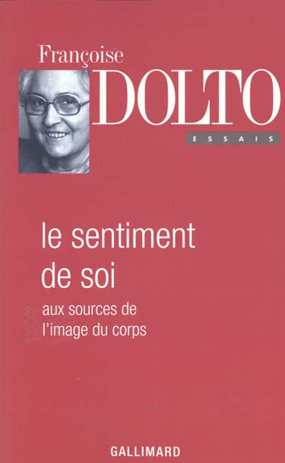 LE SENTIMENT DE SOI. Aux sources de l'image du corps
