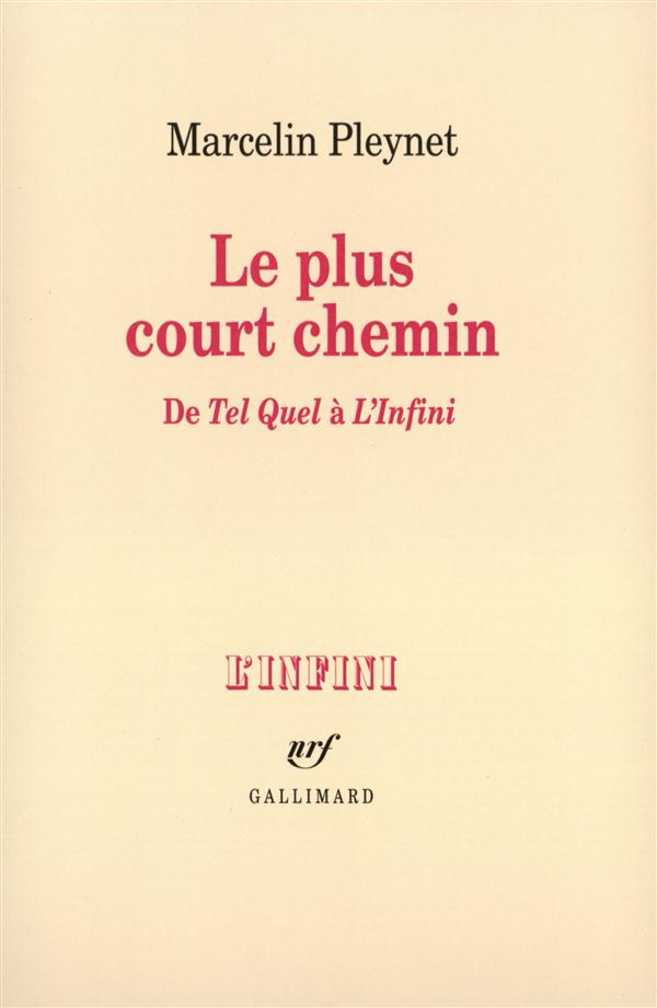 Le plus court chemin. De "Tel quel" à "L'infini"