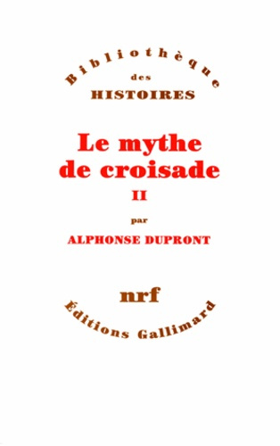 LE MYTHE DE CROISADE. Tome 2