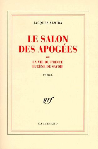 Le salon des Apogées ou La vie du prince Eugène de Savoie