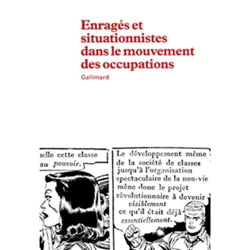 Enragés et situationnistes dans le mouvement des occupations