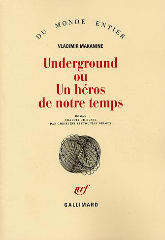 Underground ou Un héros de notre temps