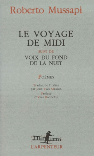 Le voyage de midi. suivi de Voix du fond de la nuit
