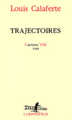 Trajectoires. Carnets, Tome 8, 1984