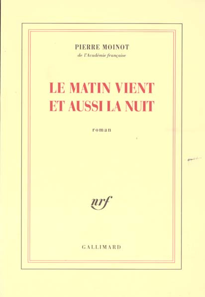 Le matin vient et aussi la nuit