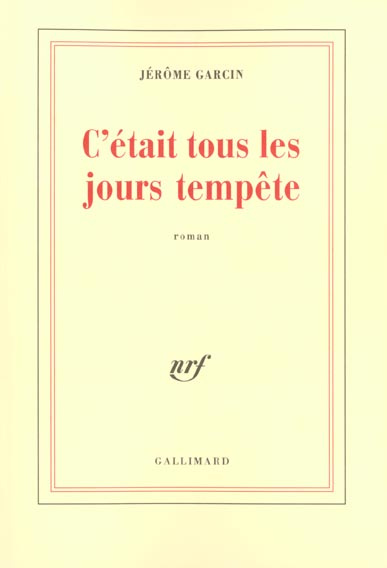 C'était tous les jours tempête