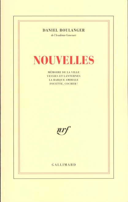 Nouvelles. Mémoire de la ville, Vessies et lanternes, La barque amirale, Fouette, cocher !