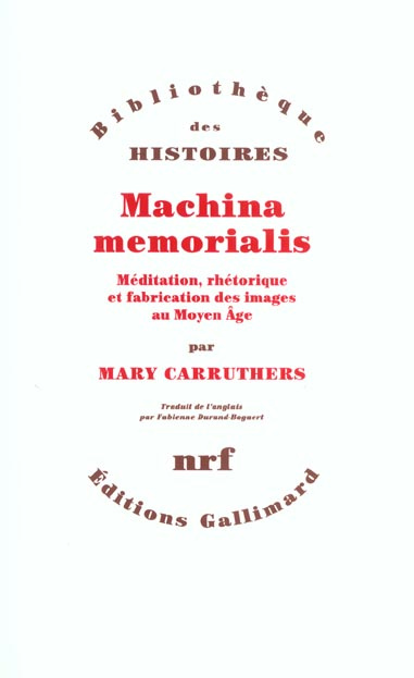 Machina memorialis. Méditation, rhétorique et fabrication des images au Moyen Âge