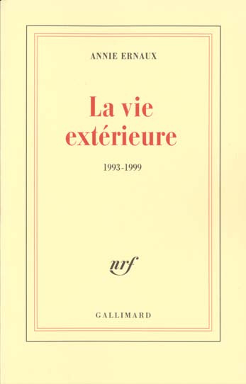 La vie extérieure. 1993-1999