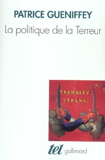 La politique de la Terreur. Essai sur la violence révolutionnaire, 1789-1794