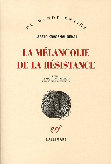 La mélancolie de la résistance