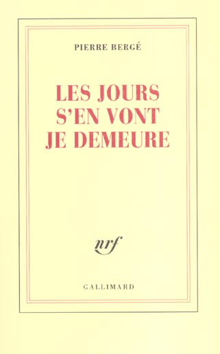 Les jours s'en vont je demeure