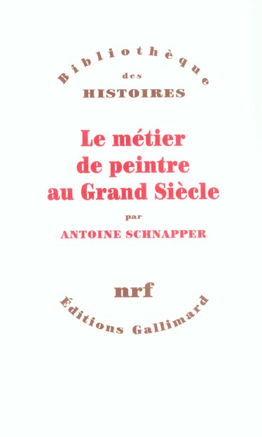 Le métier de peintre au Grand siècle