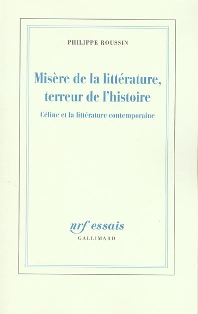 Misère de la littérature, terreur de l'histoire. Céline et la littérature contemporaine