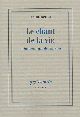 Le chant de la vie. Phénoménologie de Faulkner
