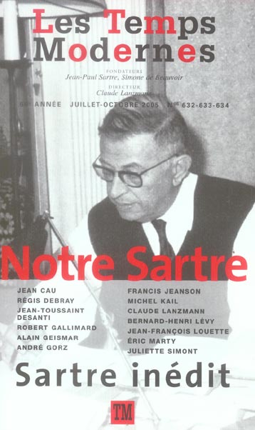 Les Temps Modernes N° 632/633/634, Juillet-Octobre 2005 : Notre Sartre