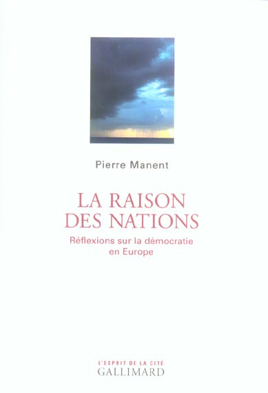 La raison des nations. Réflexions sur la démocratie en Europe