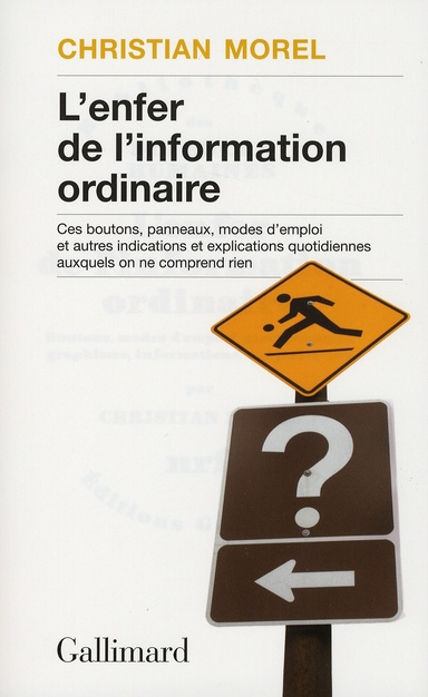 L'enfer de l'information ordinaire. Boutons, modes d'emploi, pictogrammes, graphisme, informations,