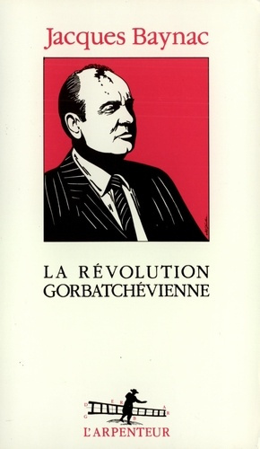 La révolution gorbatchevienne