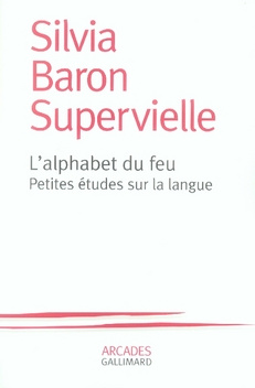 L'alphabet du feu. Petites études sur la langue
