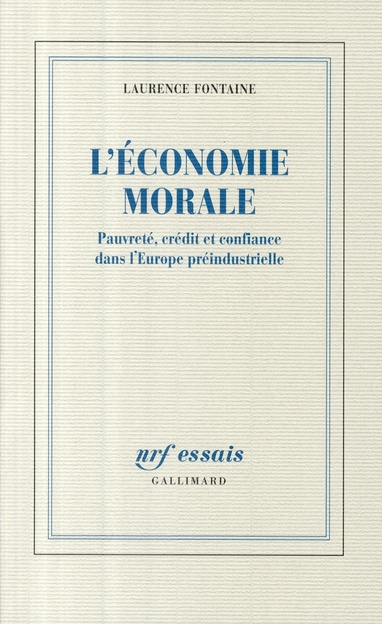L'économie morale. Pauvreté, crédit et confiance dans l'Europe préindustrielle
