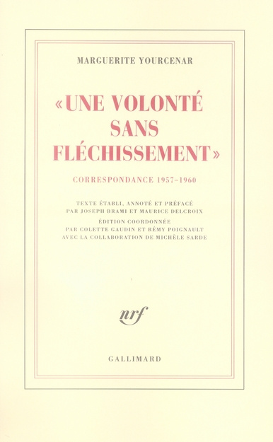 Une volonté sans fléchissement. Correspondance 1957-1960 (D'Hadrien à Zénon, II)