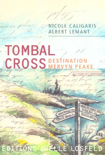 Tombal Cross. Destination Mervin Peake