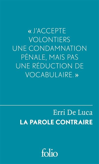 La parole contraire. Suivi de Du sentiment de justice et du devoir de désobéir