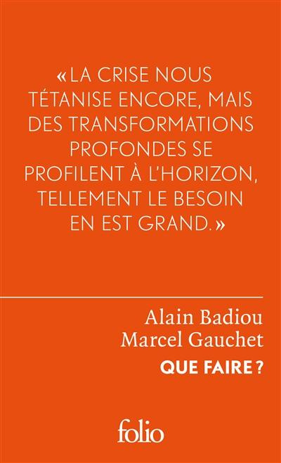 Que faire ? Dialogue sur le communisme, le capitalisme et l'avenir de la démocratie