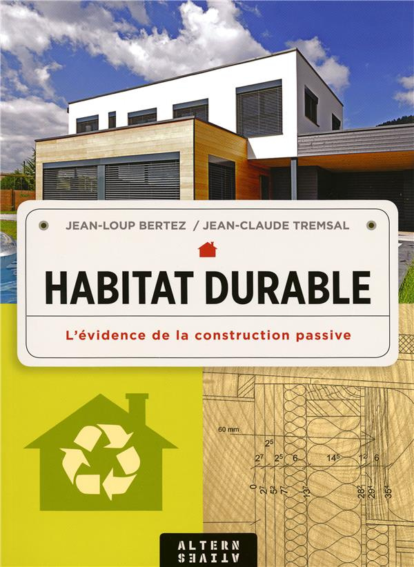 Habitat durable. L'évidence de la construction passive