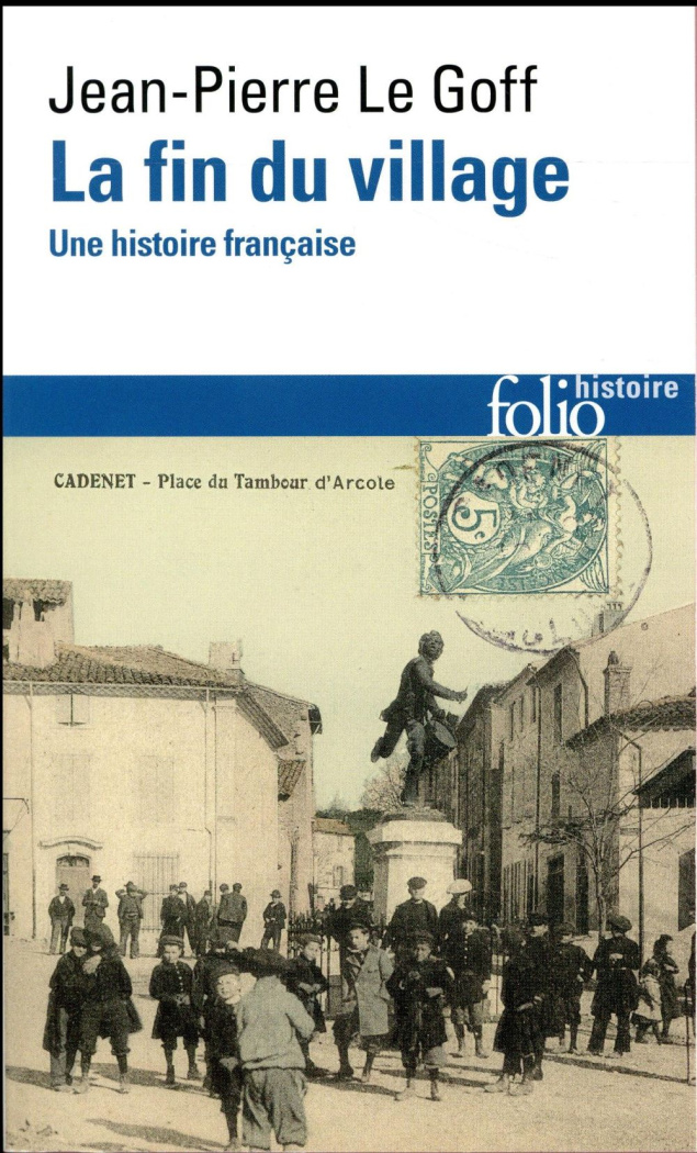 La fin du village. Une histoire française