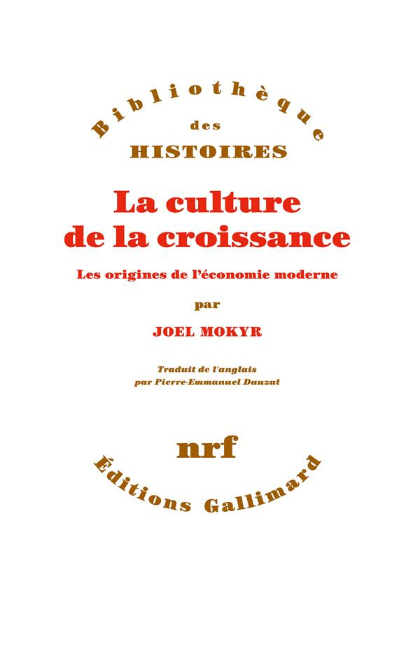 La culture de la croissance. Les origines de l’économie moderne