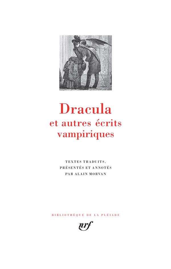 Dracula et autres écrits vampiriques. Christabel ; Le vampire ; Fragment ; Carmilla ; Dracula suivi