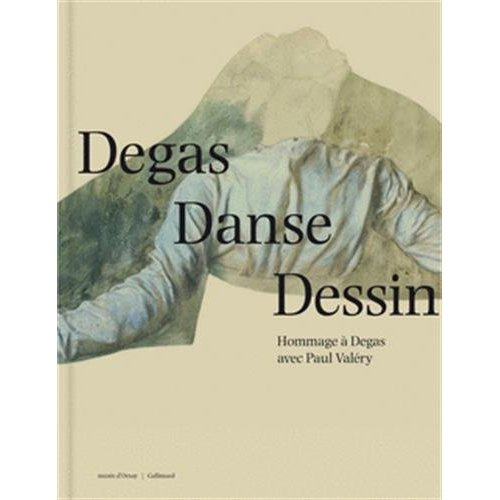 Degas danse dessin. Hommage à Degas avec Paul Valéry