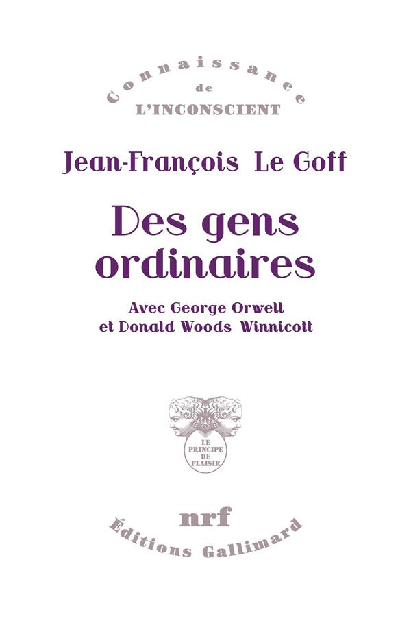 Des gens ordinaires. Avec George Orwell et Donald Woods Winnicott