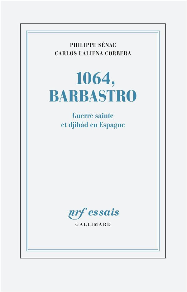 1064, Barbastro. Guerre sainte et djihâd en Espagne