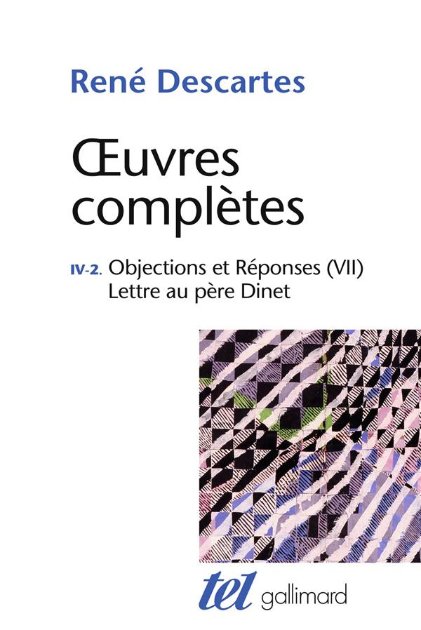 Oeuvres complètes. Tome 4-2, Objections et réponses (VII) ; Lettre au père Dinet