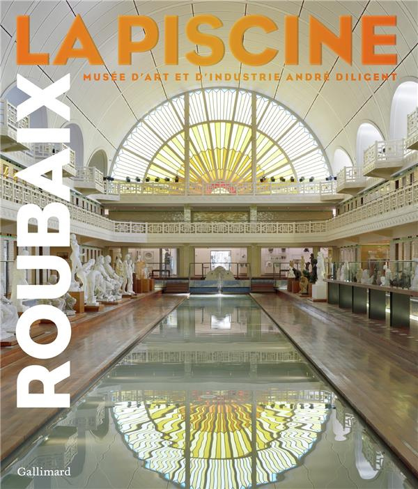 Roubaix La Piscine. Musée d'art et d'industrie André Diligent