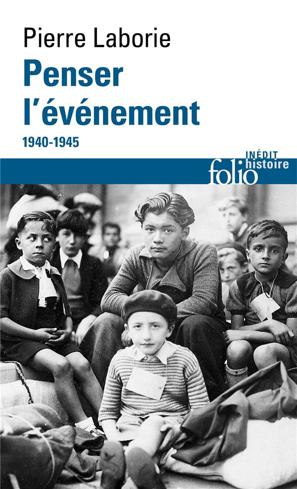 Penser l’événement, 1940-1945
