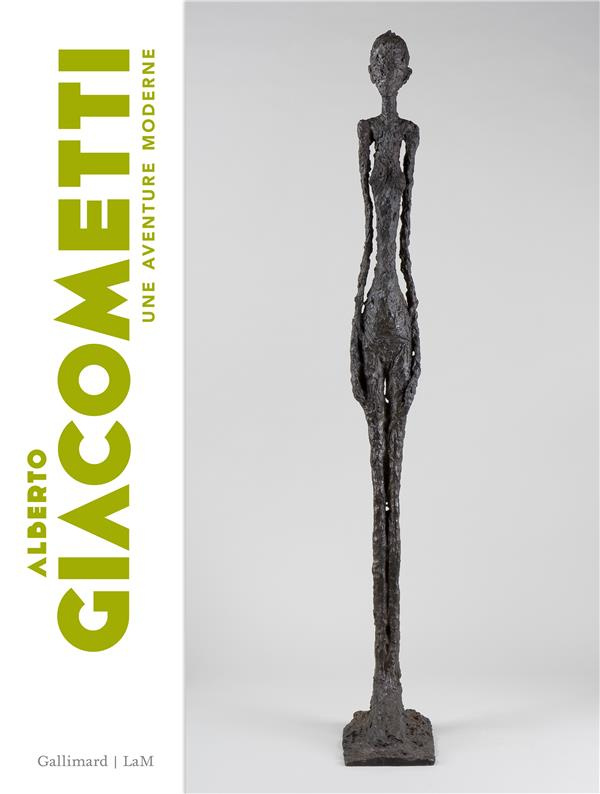 Alberto Giacometti. Une aventure moderne