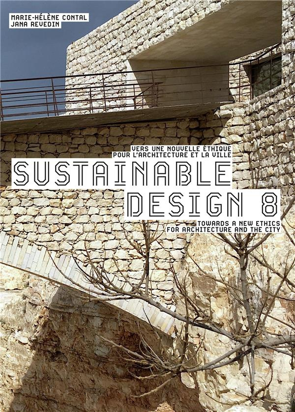 Sustainable design. Vers une nouvelle éthique pour l'architecture et la ville. Tome 8, Edition bilin