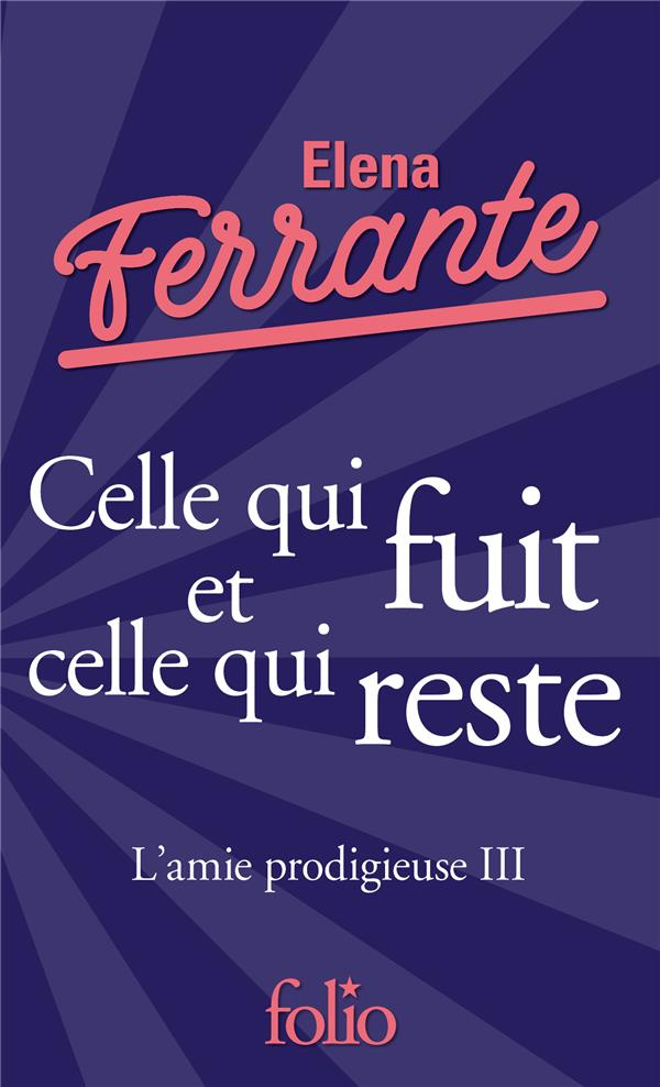 L'amie prodigieuse Tome 3 : Celle qui fuit et celle qui reste. Epoque intermédiaire, Edition collect