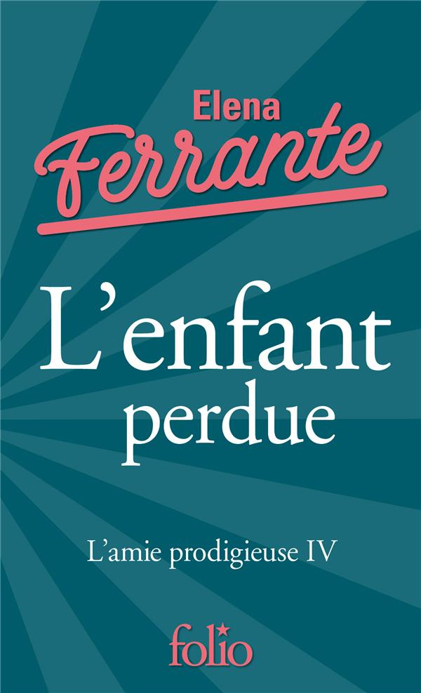 L'amie prodigieuse Tome 4 : L'enfant perdue. Maturité, vieillesse, Edition collector