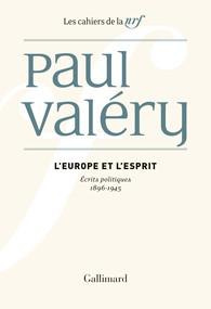 L’Europe et l’esprit. Ecrits politiques 1896-1945