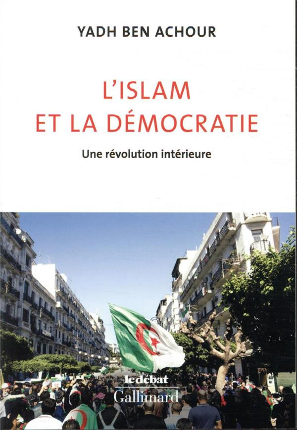 L'islam et la démocratie. Une révolution intérieure