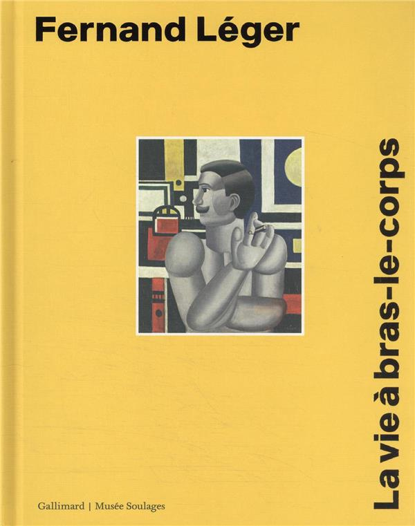 Fernand Léger. Catalogue du Musée Soulages de Rodez