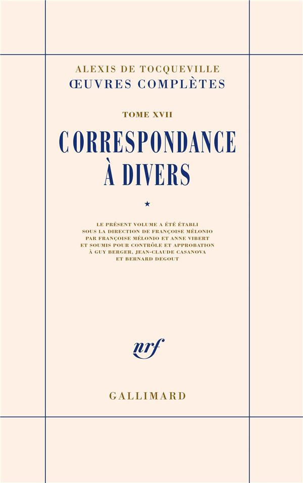 Oeuvres complètes. Tome 17, Correspondance à divers, volume 1